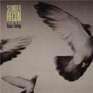 Rain Delay - Slumber Recon mp3 album