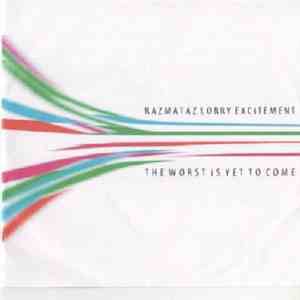 Razmataz Lorry Excitement - The Worst Is Yet To Come mp3 album