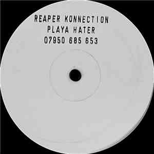 Reaper Konnection - Playa Hater (UK Garage Mix) / Untitled mp3 album
