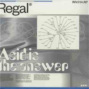 Regal - Acid Is The Answer mp3 album