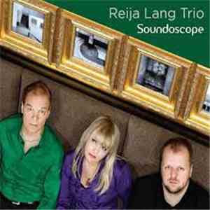 Reija Lang Trio - Soundoscope mp3 album