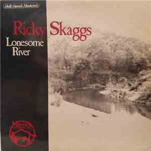 Ricky Skaggs - Lonesome River mp3 album