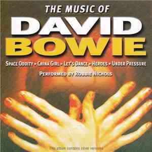 Robbie Nichols - The Music Of David Bowie mp3 album