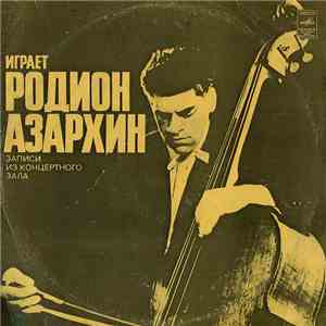 Родион Азархин - Записи Из Концертного Зала mp3 album