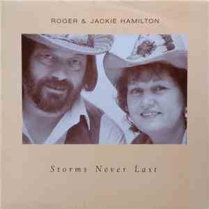 Roger & Jackie Hamilton  - Storms Never Last mp3 album