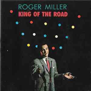 Roger Miller - King Of The Road mp3 album