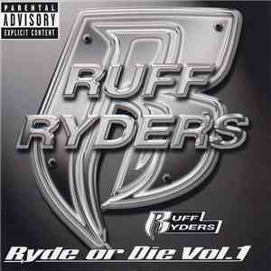 Ruff Ryders - Ryde Or Die Vol. I mp3 album