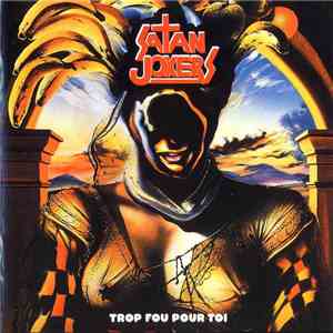 Satan Jokers - Trop Fou Pour Toi mp3 album