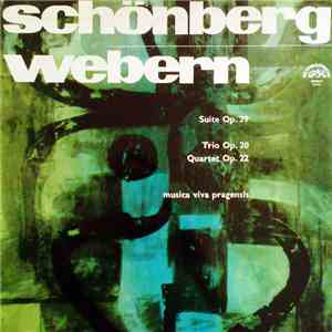 Schönberg / Webern / Musica Viva Pragensis - Suite Op. 29 / Trio Op. 20 / Quartet Op. 22 mp3 album