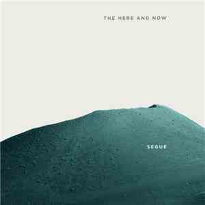 Segue - The Here And Now mp3 album