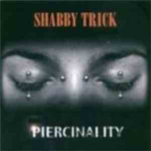 Shabby Trick - Piercinality mp3 album