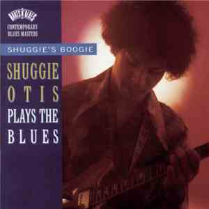 Shuggie Otis - Shuggie's Boogie: Shuggie Otis Plays The Blues mp3 album