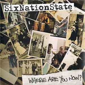 SixNationState - Where Are You Now? mp3 album