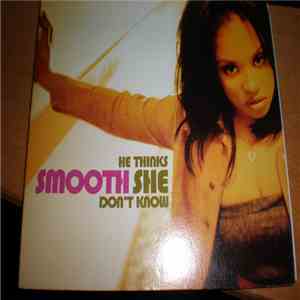 Smooth - He Thinks She Don't Know mp3 album