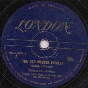 Snooky Lanson With Beasley Smith And His Orchestra - The Old Master Painter / Did You Ever See A Dream Walking? mp3 album
