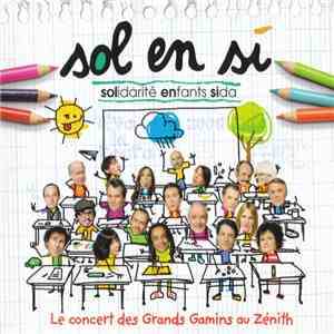 Sol En Si - Le Concert Des Grands Gamins Au Zénith mp3 album