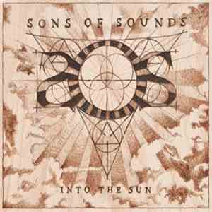 Sons Of Sounds - Into The Sun mp3 album