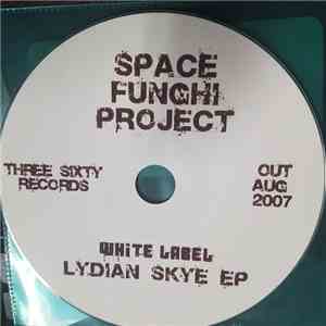 Space Funghi Project - Lydian Skye EP mp3 album