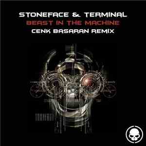 Stoneface & Terminal - Beast In The Machine (Cenk Basaran Remix) mp3 album