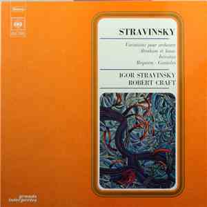 Stravinsky, Robert Craft - Variations Pour Orchestre / Abraham Et Isaac / Introitus / Requiem - Canticles mp3 album