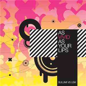 Sulumi / USK - As Vivid As Your Lips mp3 album