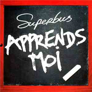 Superbus  - Apprends Moi mp3 album