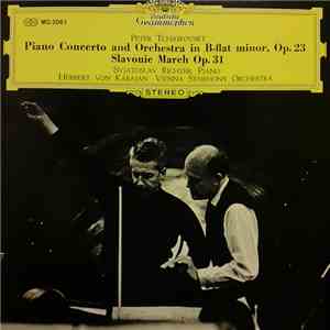 Tchaikovsky / Sviatoslav Richter, Herbert Von Karajan, Wiener Symphoniker - Piano Concerto No.1 ｜ Slavonic March mp3 album