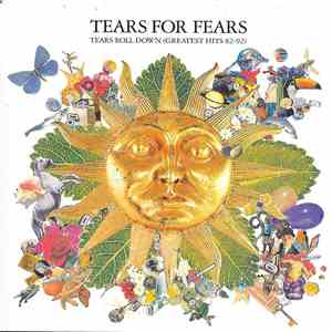 Tears For Fears - Tears Roll Down (Greatest Hits 82-92) mp3 album