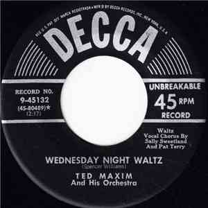 Ted Maxim And His Orchestra - Wednesday Night Waltz / Tell Me With Your Blue Eyes mp3 album
