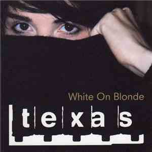 Texas - White On Blonde mp3 album