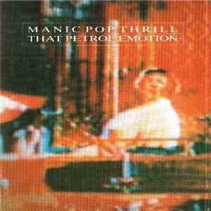 That Petrol Emotion - Manic Pop Thrill mp3 album