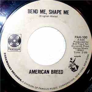 The American Breed - Bend Me, Shape Me / Step Out Of Your Mind mp3 album