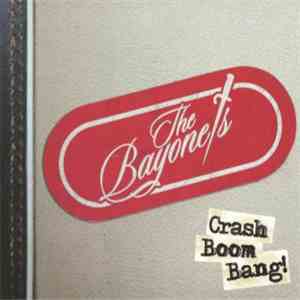 The Bayonets  - Crash Boom Bang! mp3 album