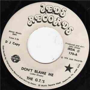The G.T.'s - Don't Blame Me / Say Hello To A Friend mp3 album