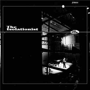 The Isolationist - The Isolationist mp3 album