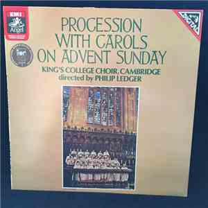The King's College Choir Of Cambridge, Philip Ledger - Procession With Carols On Advent Sunday mp3 album
