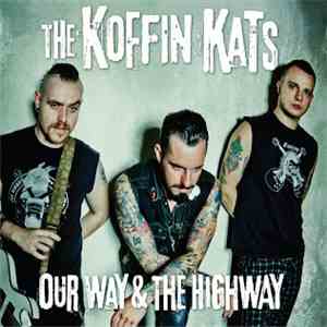 The Koffin Kats - Our Way & The Highway mp3 album