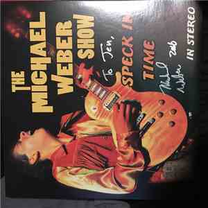The Michael Weber Show - Speck In Time mp3 album
