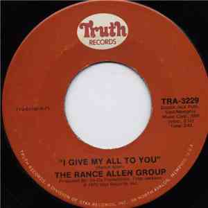 The Rance Allen Group - I Give My All To You / What A Day mp3 album