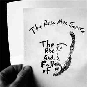 The Raw Men Empire - The Rise And Fall Of mp3 album