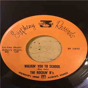 The Rockin' R's - Walkin' You To School / Bewitched mp3 album