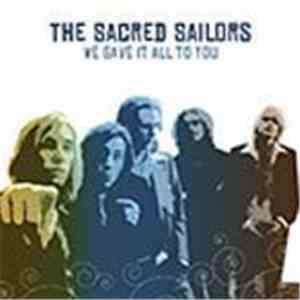 The Sacred Sailors - We Gave It All To You mp3 album