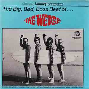 The Wedge - The Big, Bad, Boss Beat Of... mp3 album