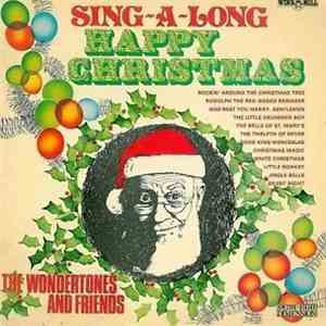 The Wondertones & Friends - Sing-A-Long Happy Christmas mp3 album