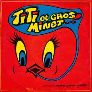 Titi  et Gros Minet interprétés par Denis Davis Cornic - Titi Et Gros Minet mp3 album