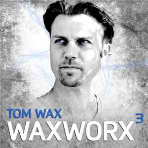 Tom Wax - WaxWorx 3 mp3 album