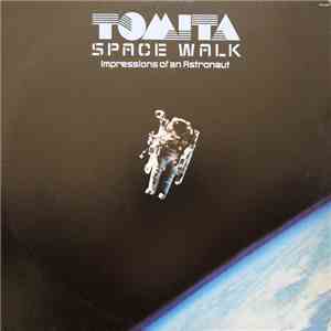 Tomita - Space Walk - Impression Of An Astronaut mp3 album