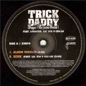 Trick Daddy - Sugar (Gimme Some) mp3 album