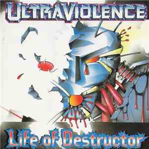 Ultraviolence - Life Of Destructor mp3 album