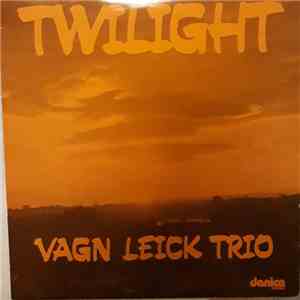 Vagn Leick Trio - Twilight mp3 album